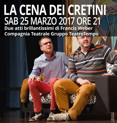 La cena del cretini - 25 marzo, teatro Comunale di Limbiate