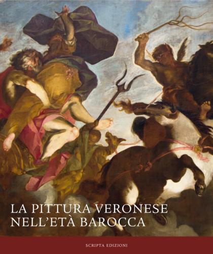 La Pittura veronese nelleta barocca