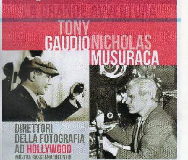 La Grande Avventura: Tony Gaudio / Nicholas Musuraca, direttori della fotografia a Hollywood