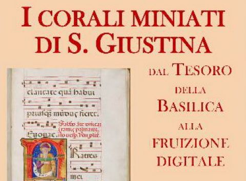 I corali miniati di S. Giustina dal Tesoro della Basilica alla fruizione digitale