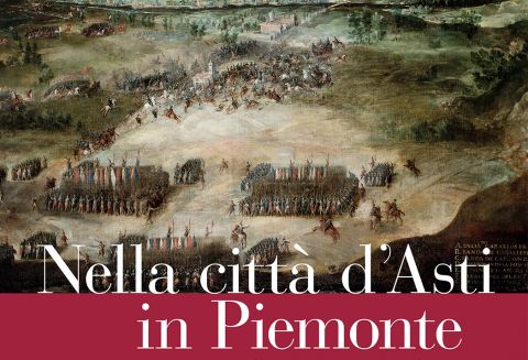 Nella città d’Asti in Piemonte - Arte e cultura in epoca moderna