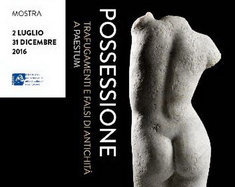 Possessione - Trafugamenti e falsi d'antichità a Paestum